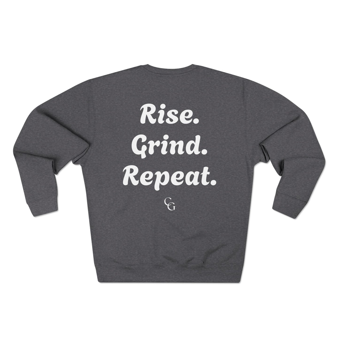 Rise. Grind. Repeat. Sweatshirt