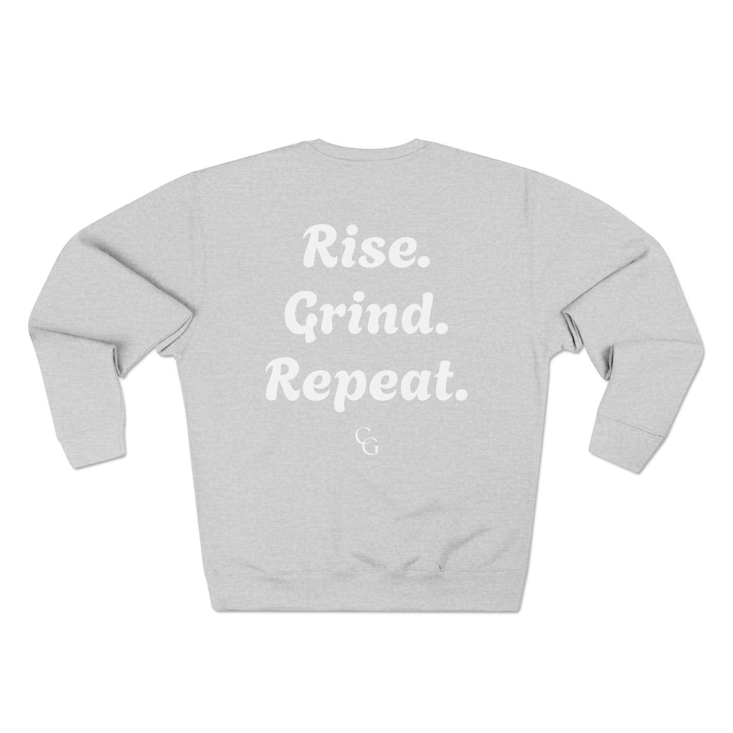 Rise. Grind. Repeat. Sweatshirt