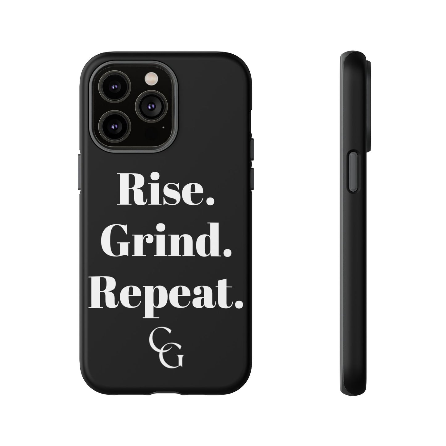 Rise. Grind. Repeat. Phone Case