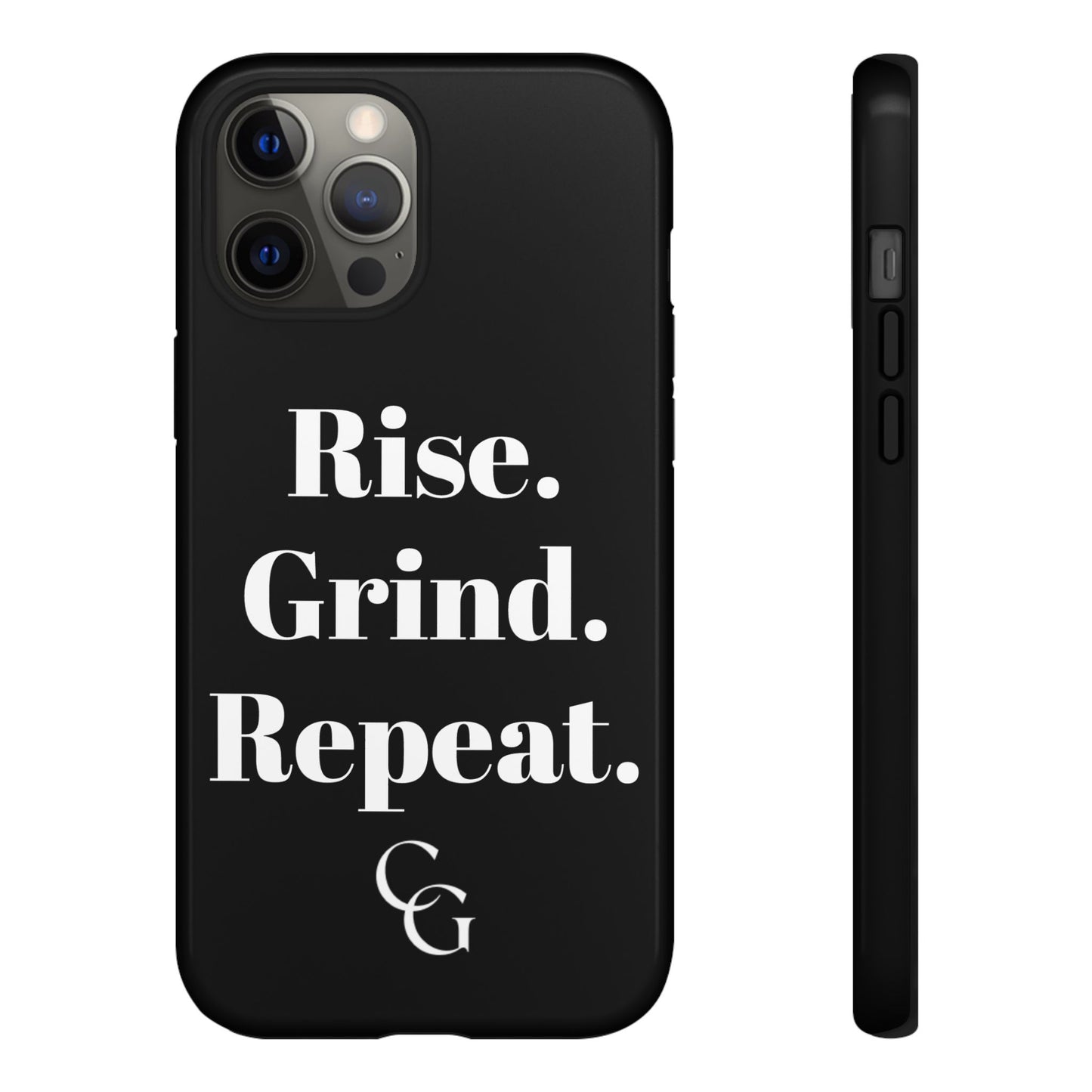 Rise. Grind. Repeat. Phone Case