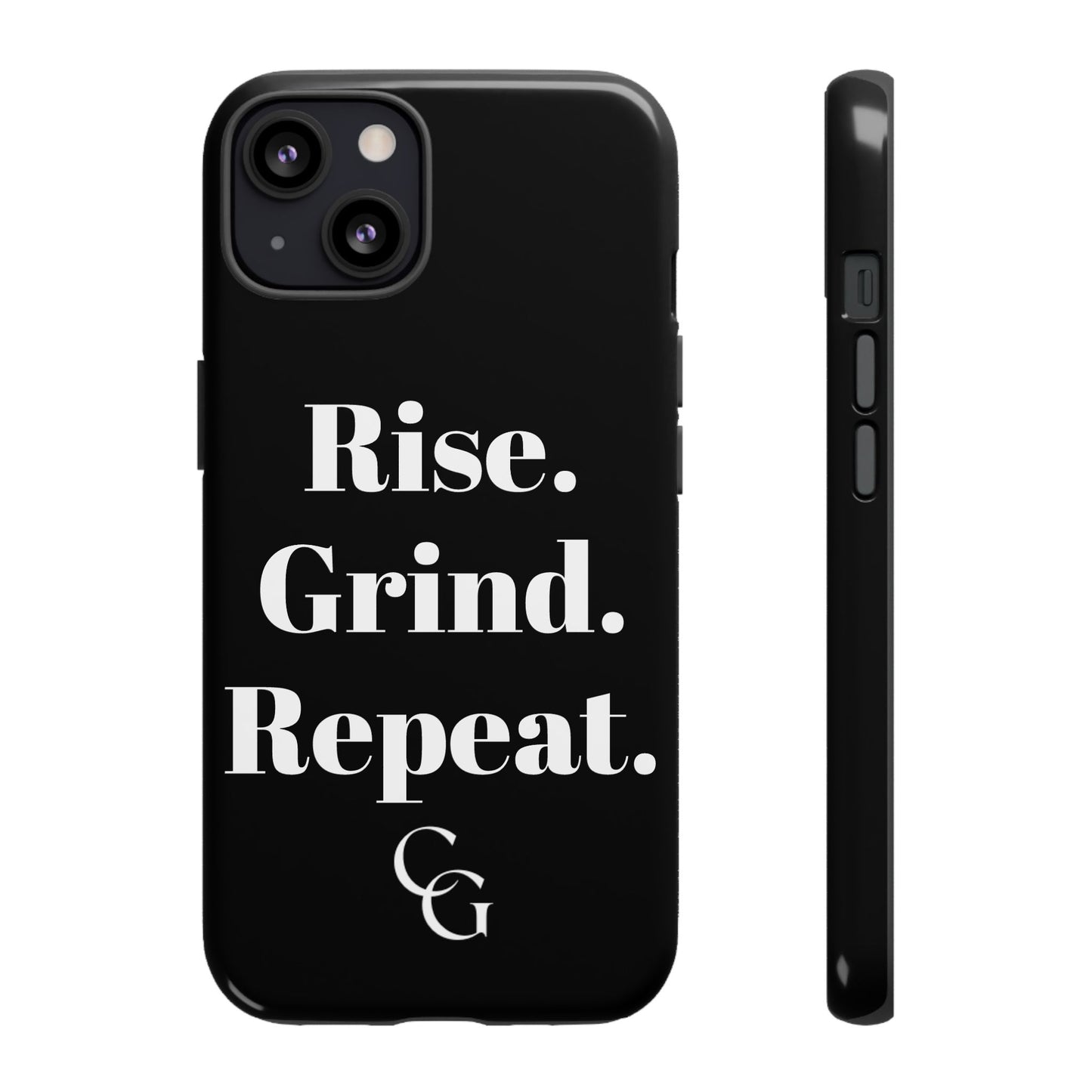 Rise. Grind. Repeat. Phone Case