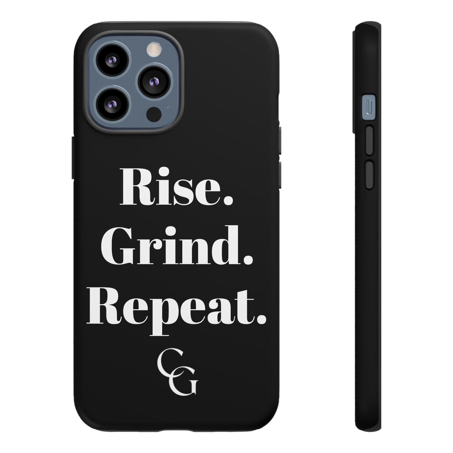 Rise. Grind. Repeat. Phone Case