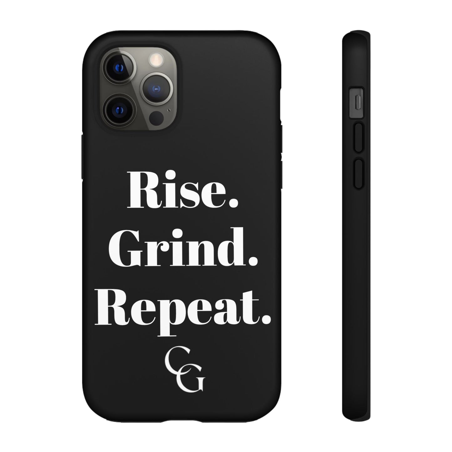 Rise. Grind. Repeat. Phone Case